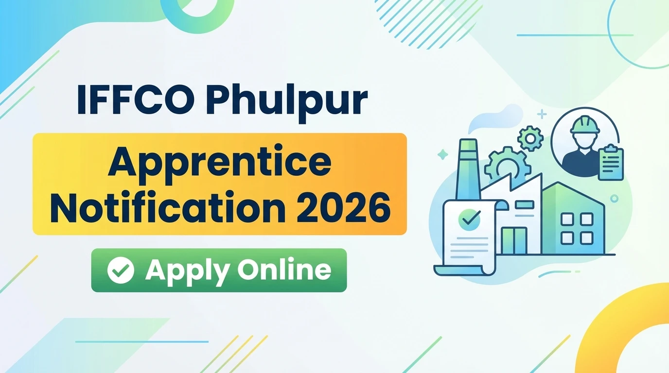 IFFCO PHULPUR Apprentice Notification 2026